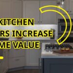 How Do Kitchen Makeovers Increase Your Home’s Value