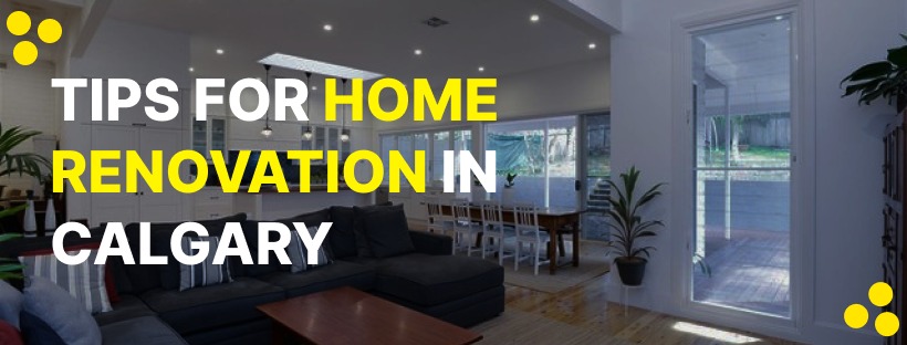 Tips for Home Renovation in Calgary